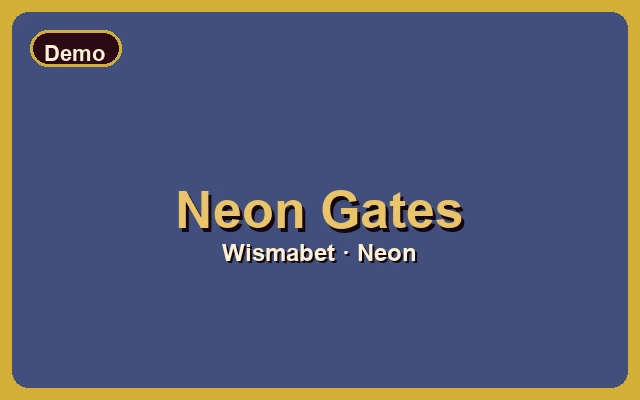 Neon Gates — pilihan slot demo Wismabet terbaru
